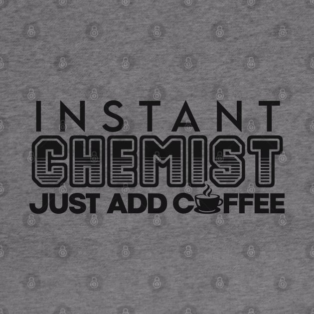 Instant chemist just add coffee by NeedsFulfilled